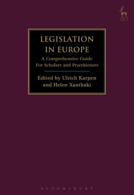 Legislation In Europe: A Comprehensive Guide For Scholars And Practitioners