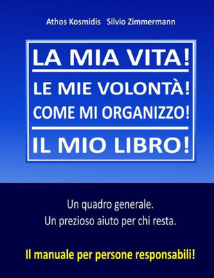 La Mia Vita! Il Mio Libro!: Il Manuale Per Persone Responsabili! (Italian Edition)