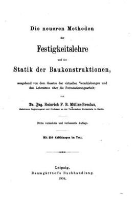 Die Neueren Methoden Der Festigkeitslehre (German Edition)