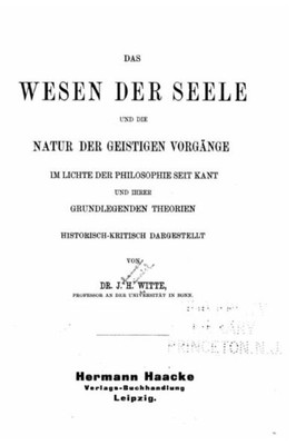 Das Wesen Der Seele U. Die Natur Der Geistigen Vorgänge (German Edition)