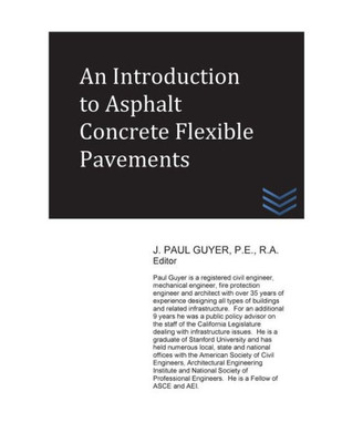 An Introduction To Asphalt Concrete Flexible Pavements (Street And Highway Engineering)