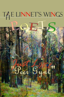 The Linnet'S Wings Poets: Just Like "Peer Gynt"