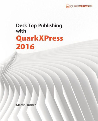 Desk Top Publishing With Quarkxpress 2016