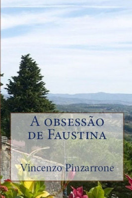 A Obsessão De Faustina (Portuguese Edition)