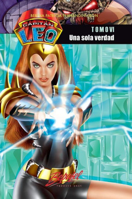 Capitán Leo-Una Sola Verdad: Tomo 6 (Capitán Leo Novela) (Spanish Edition)