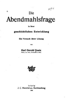 Die Abendmahlsfrage In Ihrer Geschichtlichen Entwicklung (German Edition)