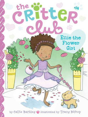 Ellie The Flower Girl (14) (The Critter Club)