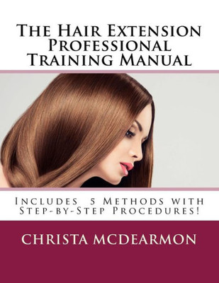 The Hair Extension Professional Training Manual