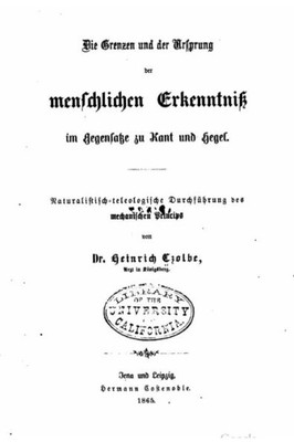 Die Grenzen Und Der Ursprung Der Menschlichen Erkenntnik (German Edition)