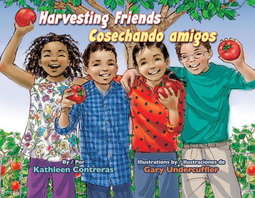 Harvesting Friends / Cosechando Amigos (English And Spanish Edition)