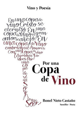 Por Una Copa De Vino: Vino Y Poesía (Spanish Edition)