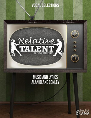 Relative Talent, The Musical - Vocal Selections