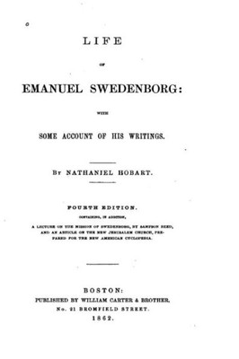 Life Of Emanuel Swedenborg, With Some Account Of His Writings