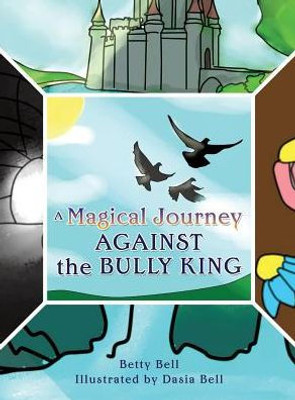 A Magical Journey Against The Bully King