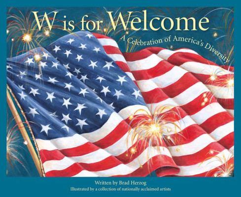 W Is For Welcome: A Celebration Of America'S Diversity (Sleeping Bear Alphabet Books)