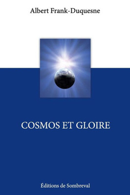 Cosmos Et Gloire (French Edition)