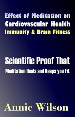 Effect Of Meditation On Cardiovascular Health, Immunity & Brain Fitness