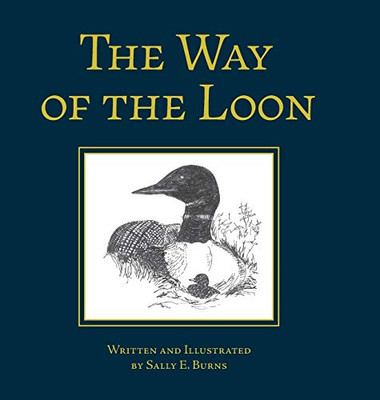 The Way of the Loon: A Tale from the Boreal Forest - Hardcover