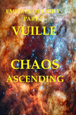 Empires Of Light Part 2: Chaos Ascending (Empires Of Light Cycle)