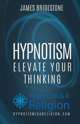 Hypnotism: Elevate Your Thinking