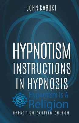 Hypnotism: Instructions In Hypnosis