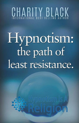 Hypnotism: The Path Of Least Resistance