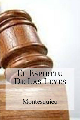 El Espiritu De Las Leyes (Spanish Edition)