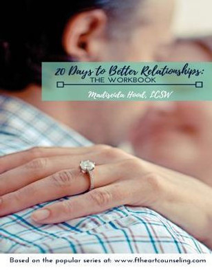 20 Days To Better Relationships: The Workbook