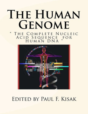 The Human Genome: " The Complete Nucleic Acid Sequence For Human Dna "