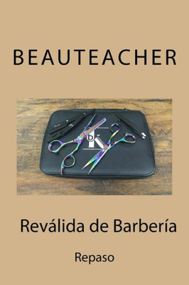 Repaso De Revalida De Barberia (Beauteacher) (Spanish Edition)