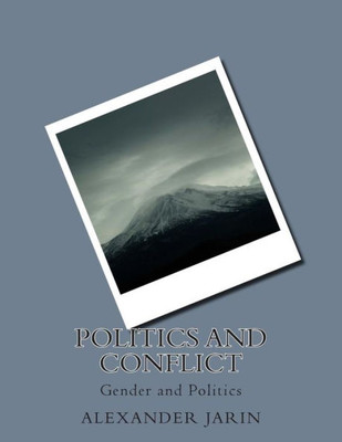 Politics And Conflict: Gender, Politics, And Life