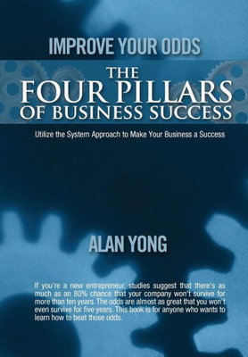 Improve Your Odds - The Four Pillars Of Business Success