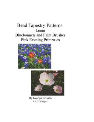 Bead Tapestry Patterns Loom Bluebonnets And Paint Brushes Pink Evening Primroses