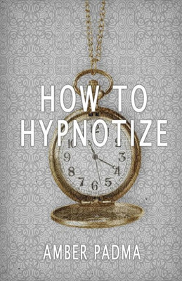 How To Hypnotize