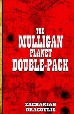 The Mulligan Planet Double Pack (The Mulligan Planet Trilogy)