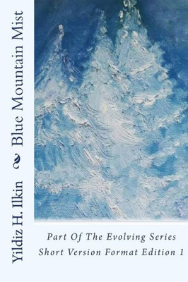 Blue Mountain Mist: Part Of The Evolving Series