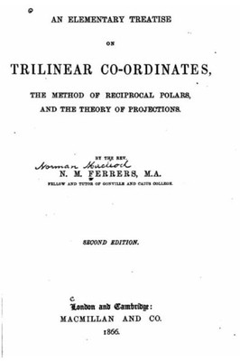 An Elementary Treatise On Trilinear Co-Ordinates