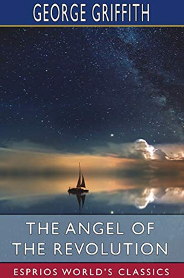 The Angel of the Revolution (Esprios Classics)