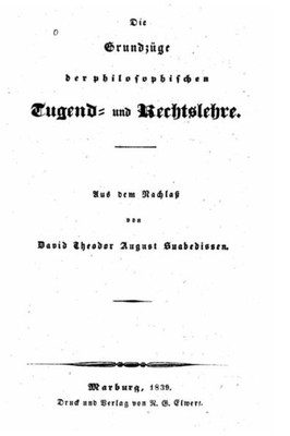 Die Grundzüge Der Philosophischen Tugend- Und Rechtslehre (German Edition)