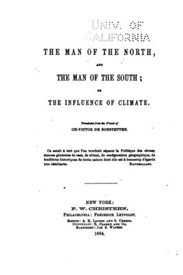 The Man Of The North And The Man Of The South, Or, The Influence Of Climate