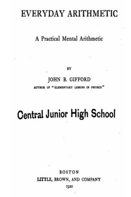 Everyday Arithmetic, A Practical Mental Arithmetic Everyday Arithmetic, A Practical Mental Arithmetic