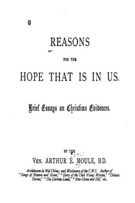 Reasons For The Hope That Is In Us, Brief Essays On Christian Evidences