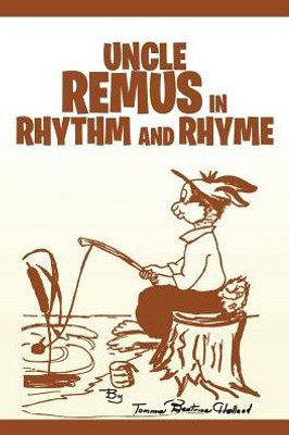 Uncle Remus In Rhythm And Rhyme