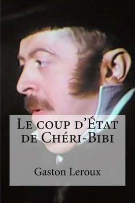 Le Coup D´Etat De Cheri-Bibi (French Edition)
