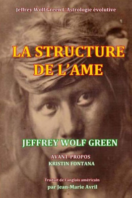 La Structure De L'Ame: (French Translation Of Structure Of The Soul) (French Edition)