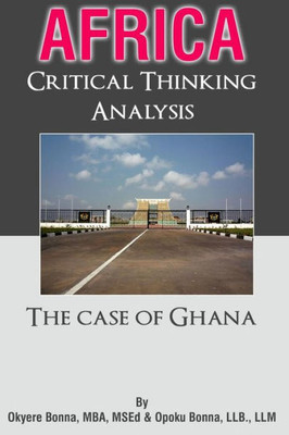 Africa: Critical Thinking Analysis: The Case Of Ghana