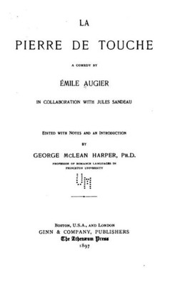 La Pierre De Touche, A Comedy (French Edition)