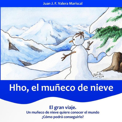 Hho, El Muñeco De Nieve: El Gran Viaje (Spanish Edition)