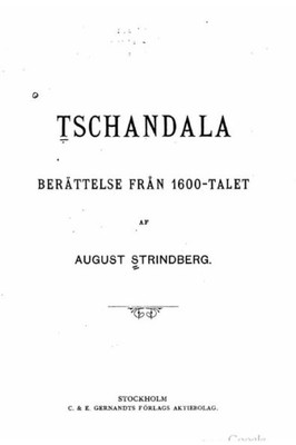 Tschandala, Berättelse Från 1600-Talet (Swedish Edition)