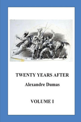 Twenty Years After: Volume I